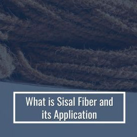 What is Sisal Fiber and its Applications