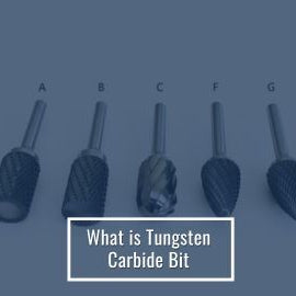 What is a Tungsten Carbide Bit