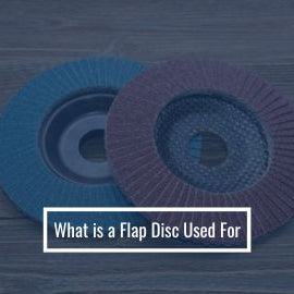 What is a Flap Disc Used For