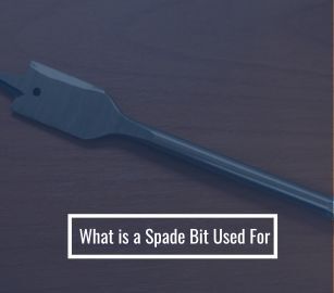 What is a Spade bit Used For