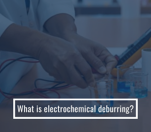 What is Electrochemical Deburring