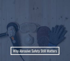 Why Abrasive Safety Still Matters for Grinding Wheels