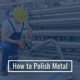 How to Polish Metal