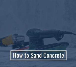 How to Sand Concrete