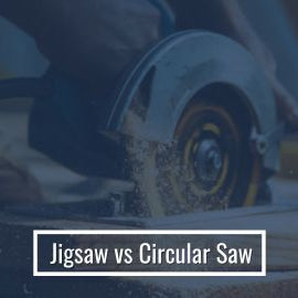 Jigsaw vs. Circular Saw: A Comprehensive Comparison