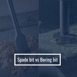Spade bit vs Boring bit