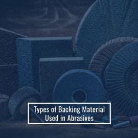 Types of Backing Material used in Abrasives