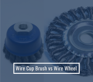 wire cup brush vs wire wheel